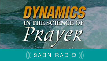 Dynmaics in the Science of Prayer -Radio